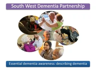 Essential dementia awareness : describing  dementia