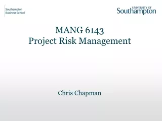 MANG 6143 Project Risk Management Chris Chapman