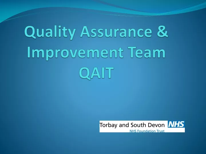 quality assurance improvement team qait