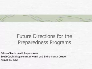 Future Directions for the  Preparedness Programs