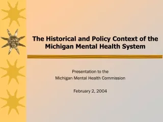 The Historical and Policy Context of the Michigan Mental Health System