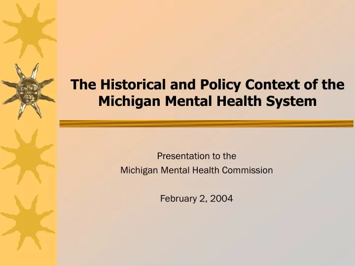 the historical and policy context of the michigan mental health system