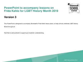 PowerPoint to accompany lessons on Frida Kahlo for LGBT History  Month 2019 Version 3