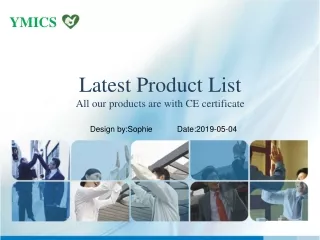 Latest Product List All our products are with CE certificate