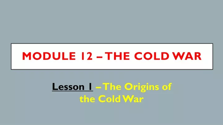 module 12 the cold war