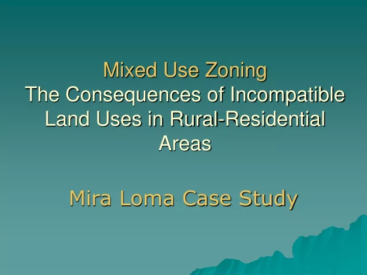 mixed use zoning the consequences of incompatible land uses in rural residential areas