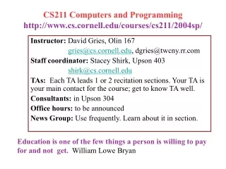 CS211 Computers and Programming cs.cornell/courses/cs211/2004sp/