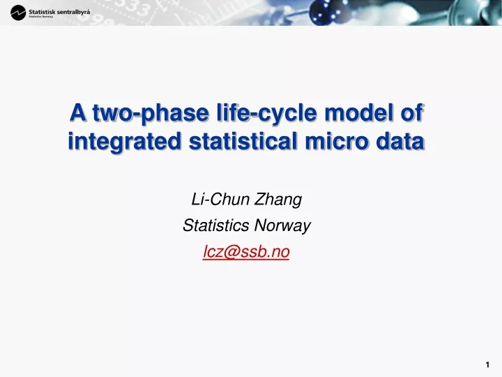 a two phase life cycle model of integrated statistical micro data