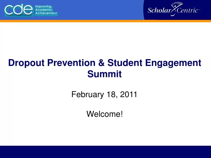 dropout prevention student engagement summit february 18 2011 welcome