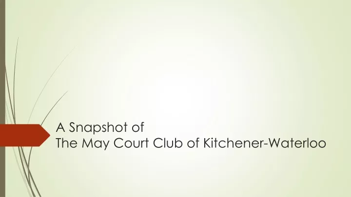 a snapshot of the may court club of kitchener waterloo