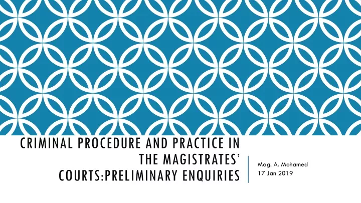 criminal procedure and practice in the magistrates courts preliminary enquiries