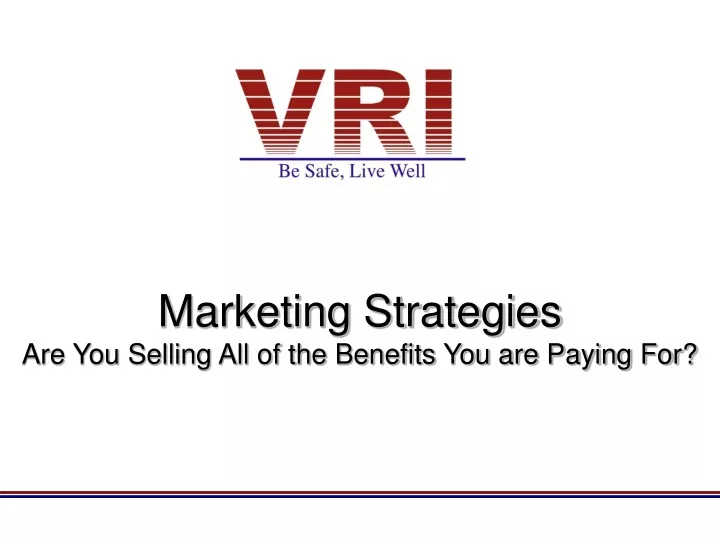 marketing strategies are you selling all of the benefits you are paying for