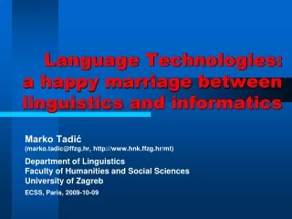 Language Technologies: a happy marriage between linguistics and informatics