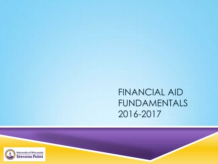 financial aid fundamentals 2016 2017