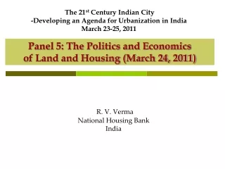 Panel 5: The Politics and Economics  of Land and Housing (March 24, 2011)