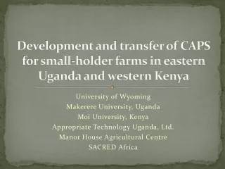 Development and transfer of CAPS for small-holder farms in eastern Uganda and western Kenya
