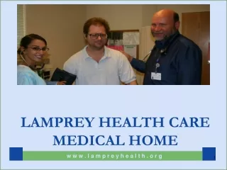 LAMPREY HEALTH CARE MEDICAL HOME