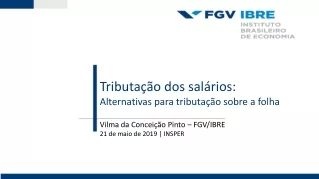 Vilma da Conceição Pinto – FGV/IBRE 21 de maio de 2019 | INSPER