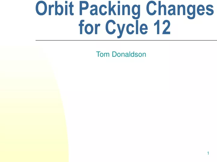orbit packing changes for cycle 12