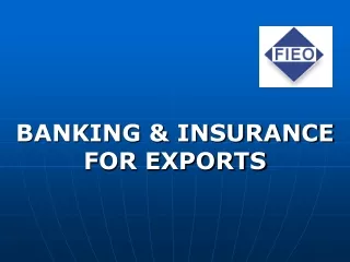 BANKING &amp; INSURANCE FOR EXPORTS