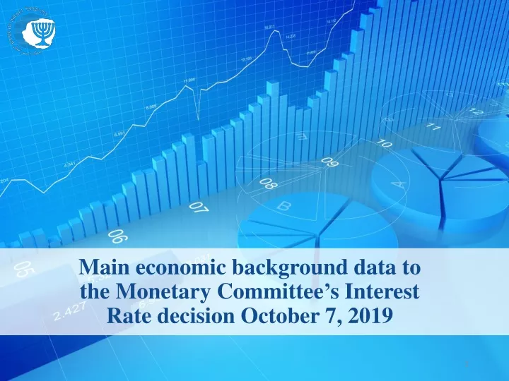 main economic background data to the monetary