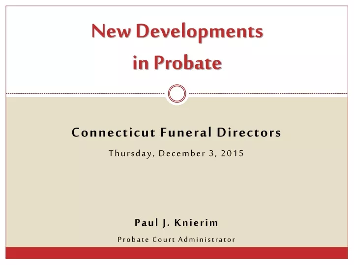 new developments in probate