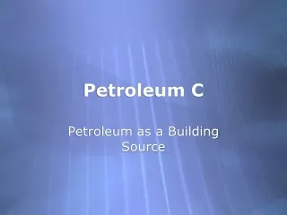 Petroleum C