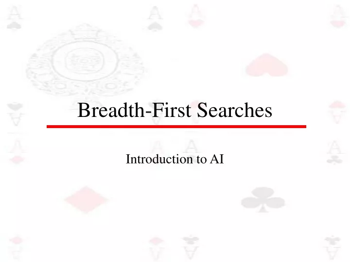 breadth first searches