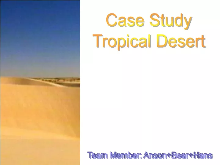 case study tropical desert