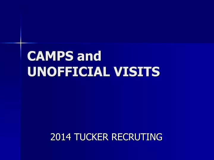 camps and unofficial visits