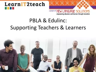 PBLA &amp; Edulinc:  Supporting Teachers &amp; Learners