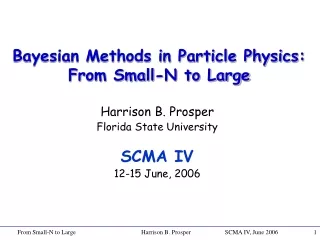 Bayesian Methods in Particle Physics: From Small-N to Large