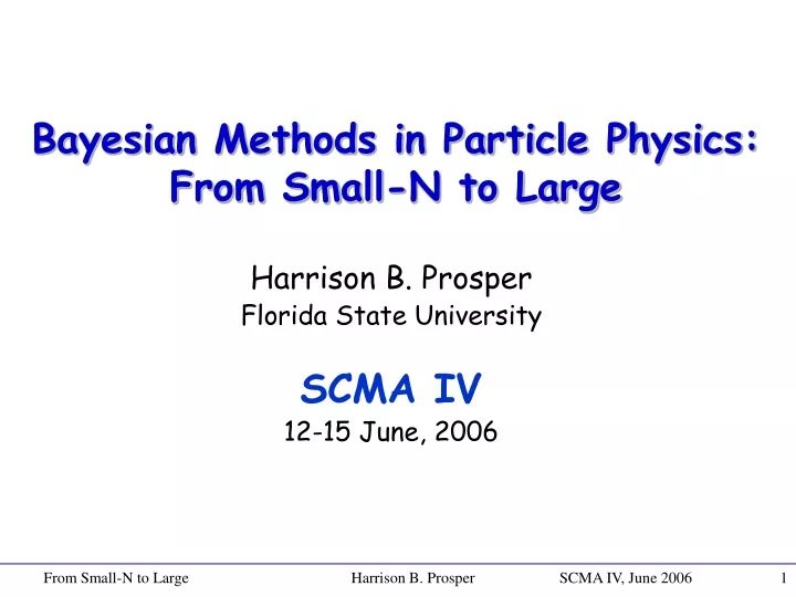 bayesian methods in particle physics from small n to large