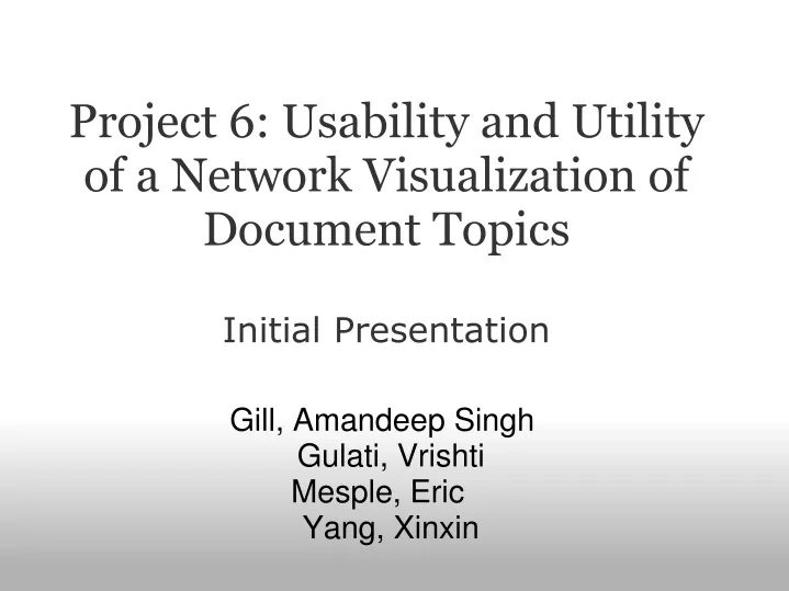 project 6 usability and utility of a network visualization of document topics initial presentation