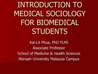 INTRODUCTION TO MEDICAL SOCIOLOGY FOR BIOMEDICAL STUDENTS