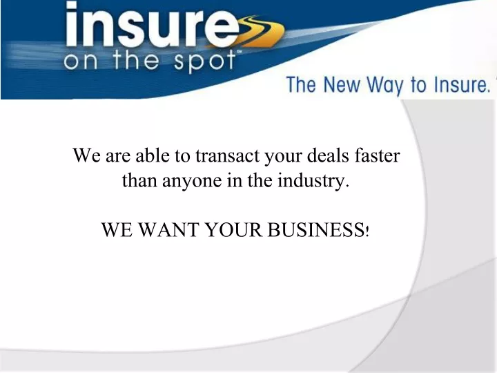 we are able to transact your deals faster than