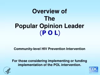 Overview of The Popular Opinion Leader Community-level HIV Prevention Intervention