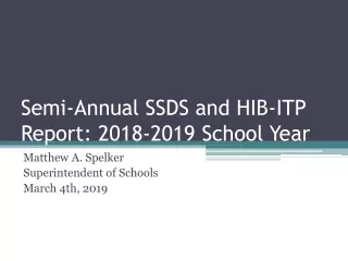 Semi-Annual SSDS and HIB-ITP Report: 2018-2019 School  Y ear