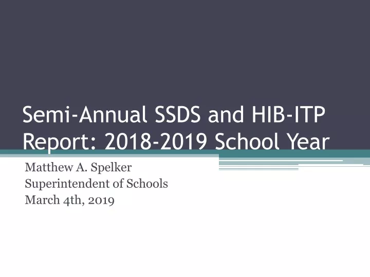 semi annual ssds and hib itp report 2018 2019 school y ear