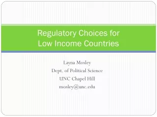 Regulatory Choices for  Low Income Countries