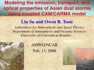Lin Su and Owen B. Toon Laboratory for Atmospheric and Space Physics