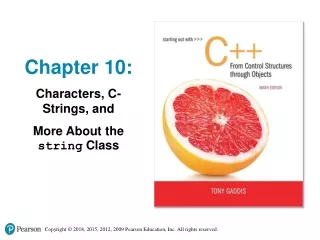 Chapter 10: Characters, C-Strings, and More About the  string  Class