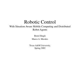 Robotic Control With Situation Aware Mobile Computing and Distributed Robot Agents