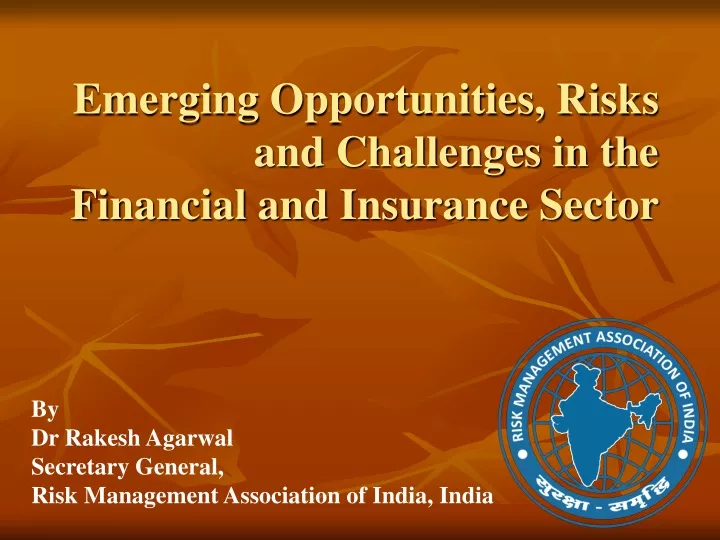 emerging opportunities risks and challenges in the financial and insurance sector