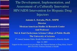 Antonio L. Estrada, Ph.D., MSPH Director Mexican American Studies &amp; Research Center And Professor