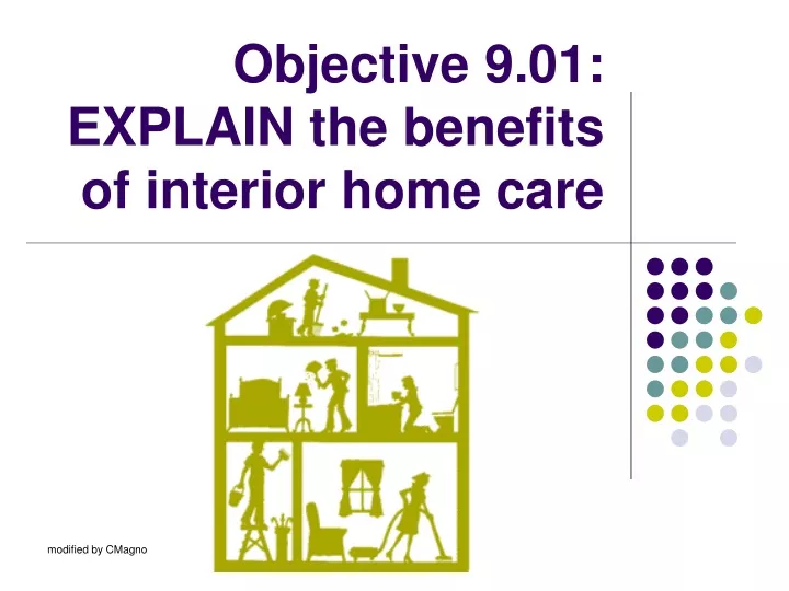 objective 9 01 explain the benefits of interior home care