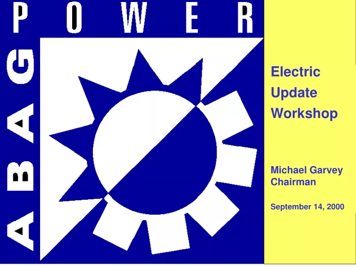 electric update workshop michael garvey chairman