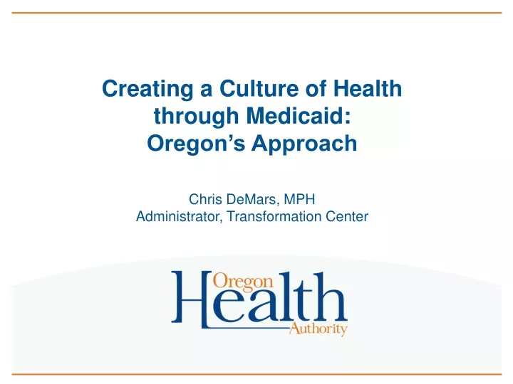 creating a culture of health through medicaid