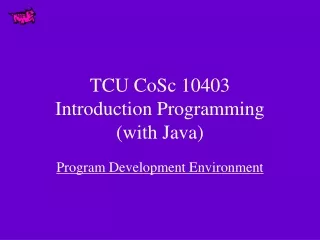 TCU CoSc 10403  Introduction Programming (with Java)