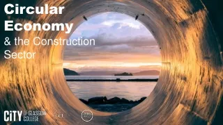 Circular Economy  &amp; the Construction  Sector